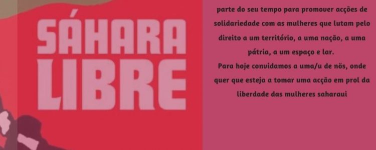 Nós marchamos em solidariedade com as mulheres saharaui