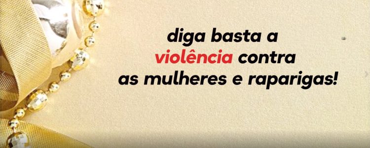Campanha Pelo Fim da Violência Contra as Mulheres na Quadra Festiva